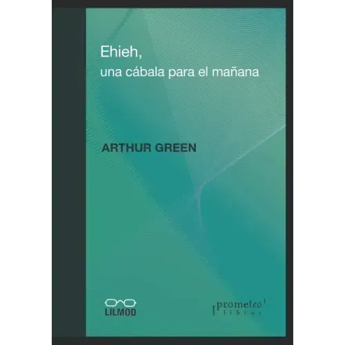Ehieh: Una Cábala para el mañana