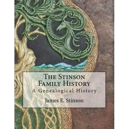 The Stinson Family History: A Genealogical History