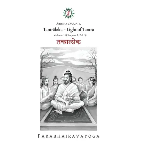Tantrāloka: Light of Tantra - Volume 1