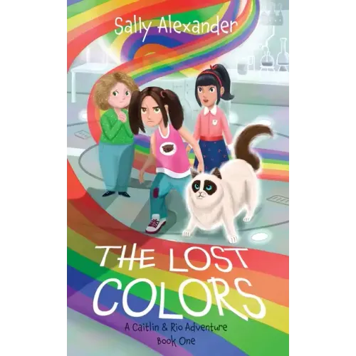 The Lost Colors: A Caitlin & Rio Adventure