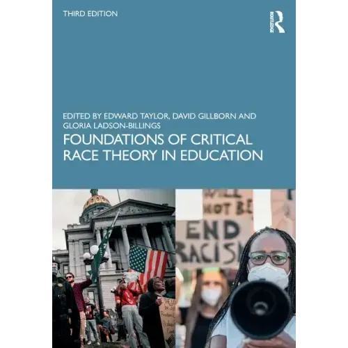 Foundations of Critical Race Theory in Education