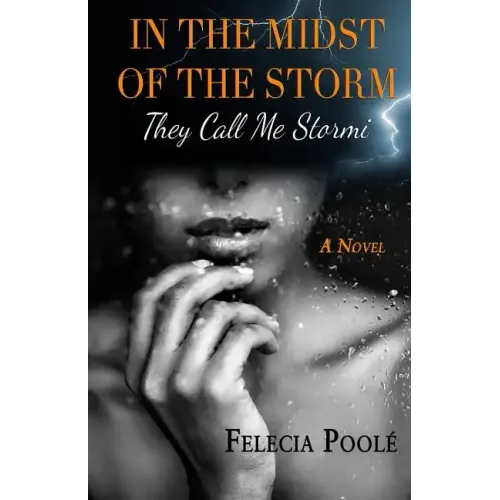 In the Midst of the Storm: They Call Me Stormi a Novel
