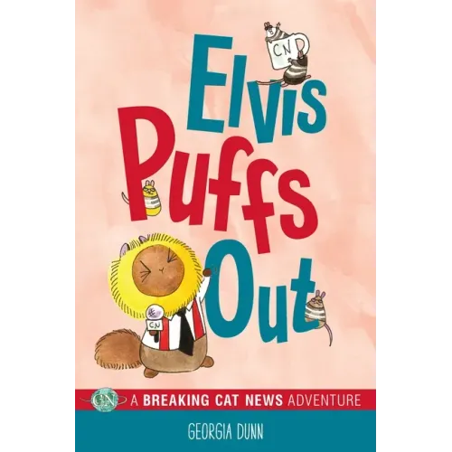 Elvis Puffs Out: A Breaking Cat News Adventure Volume 3