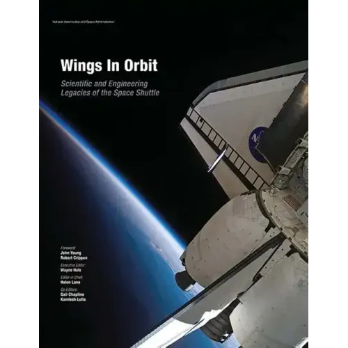 Wings In Orbit: Scientific and Engineering Legacies of the Space Shuttle