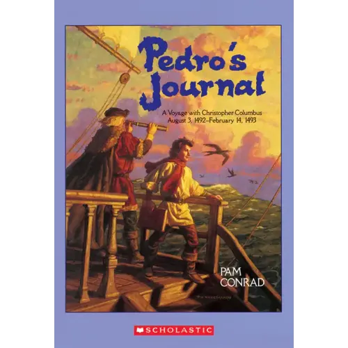 Pedro's Journal: A Voyage with Christopher Columbus August 3, 1492-February 14, 1493