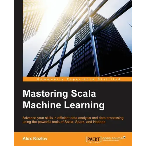 Mastering Scala Machine Learning