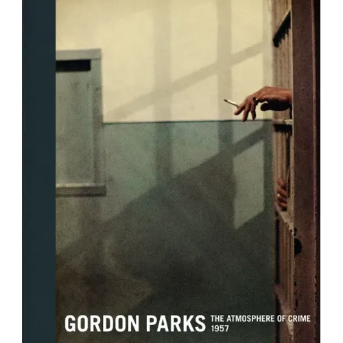 Gordon Parks: The Atmosphere of Crime, 1957