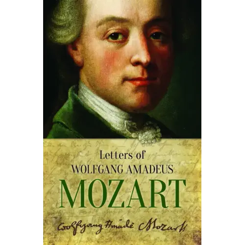Letters of Wolfgang Amadeus Mozart
