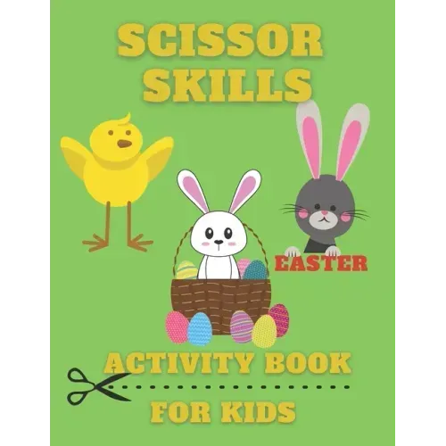 Scissor Skills Activity Book for Kids Easter: Cut and Paste Cutting Practice Workbook for Preschool Science Kit Toddler Kindergarten Fun Learning Shap
