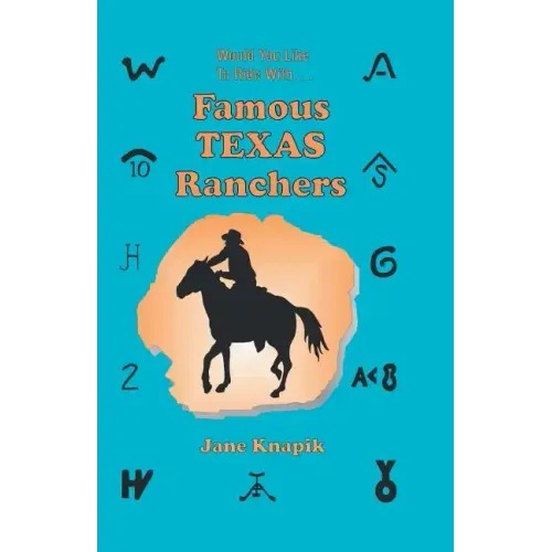 Would You Like to Ride With . . . Famous Texas Ranchers