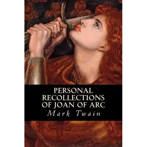 Personal Recollections of Joan of Arc