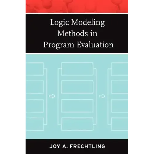 Logic Modeling Methods in Program Evaluation