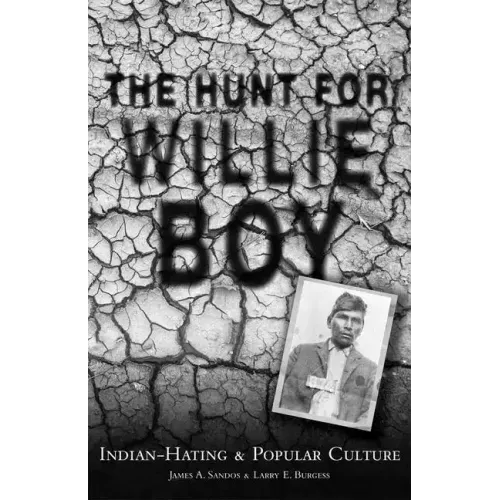 The Hunt for Willie Boy: Indian-Hating & Popular Culture