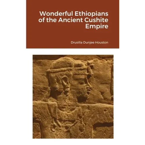 Wonderful Ethiopians of the Ancient Cushite Empire