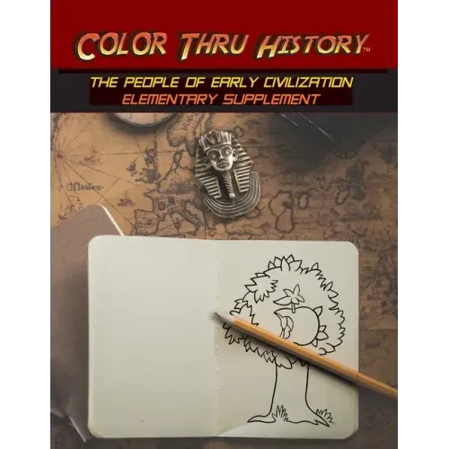 Color Thru History - The People of Early Civilization Elementary Supplement