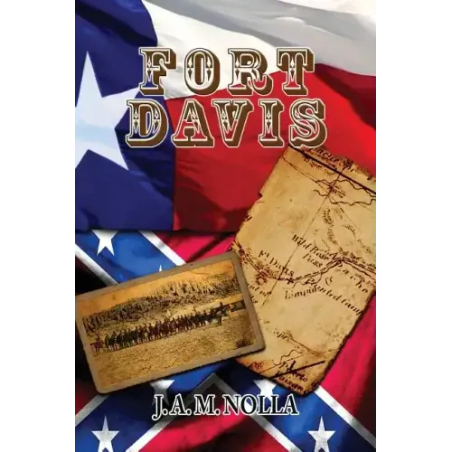 Fort Davis: Protector of the San Antonio-El Paso Road