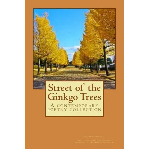 Street of the Ginkgo Trees: A contemporary poetry collection