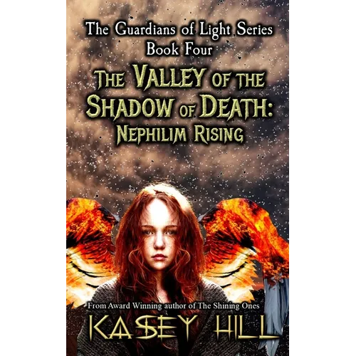 The Valley of the Shadow of Death: Nephilim Rising
