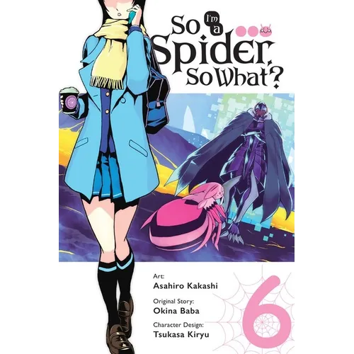So I'm a Spider, So What?, Vol. 6 (Manga)