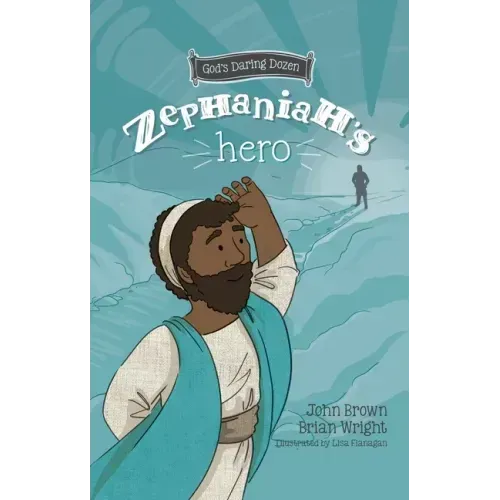 Zephaniah's Hero: The Minor Prophets, Book 1