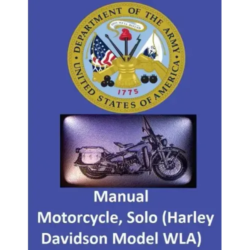 Motorcycle, Solo (Harley Davidson Model WLA) By: United States. War Department