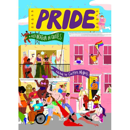 Pride: A Celebration in Quotes