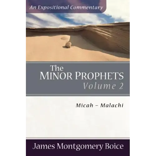 The Minor Prophets: Micah-Malachi