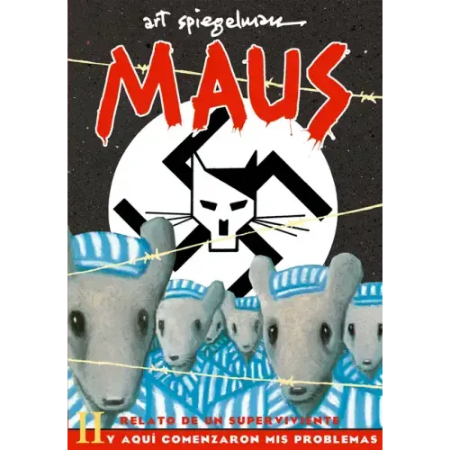Maus II: Relato de Un Superviviente. Y Aquí Comenzaron MIS Problemas / And Here My Troubles Began