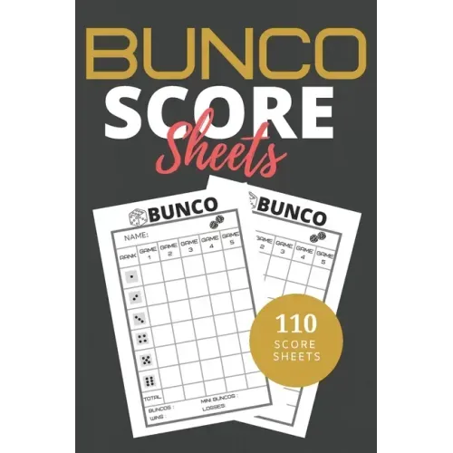 Bunco Score Sheets: 110 Sheets Score Keeping for Bunco Game Lovers, Bunco Dice gamer, Bunco Score Cards and Bunco Party Supplier