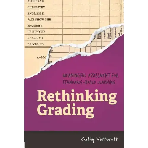 Rethinking Grading: Meaningful Assessment for Standards-Based Learning