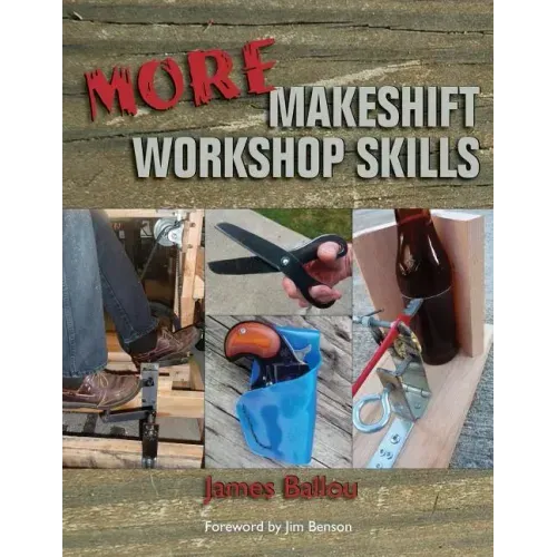 More Makeshift Workshop Skills