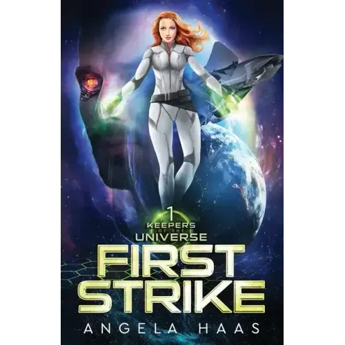 First Strike: Keepers of the Universe Book 1