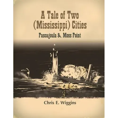 A Tale of Two (Mississippi) Cities: Pascagoula and Moss Point