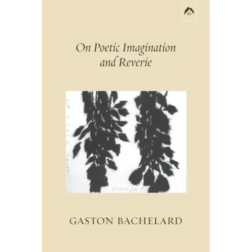 On Poetic Imagination and Reverie