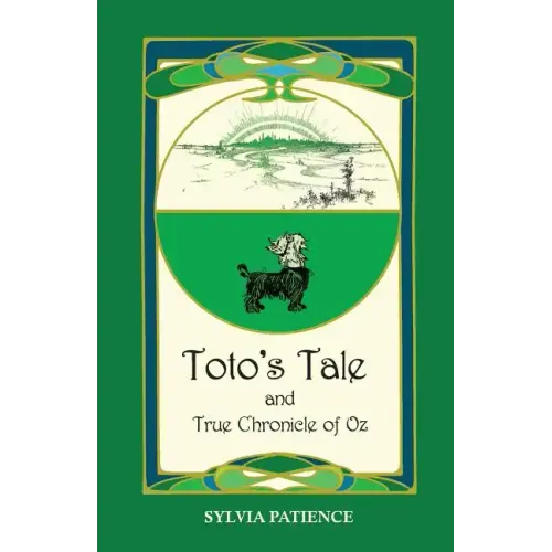 Toto's Tale and True Chronicle of Oz