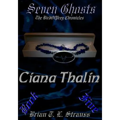 Seven Ghosts - The BirdOfPrey Chronicles: Book 5 - "Ciana Thalin"