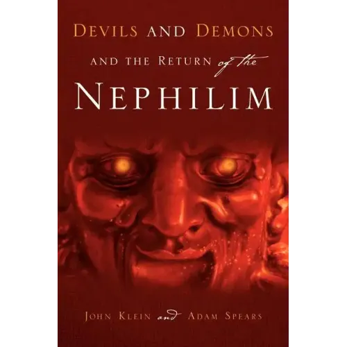 Devils and Demons and the Return of the Nephilim