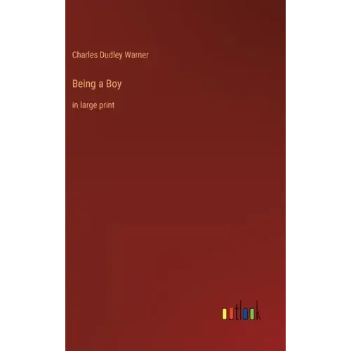 Being a Boy: in large print