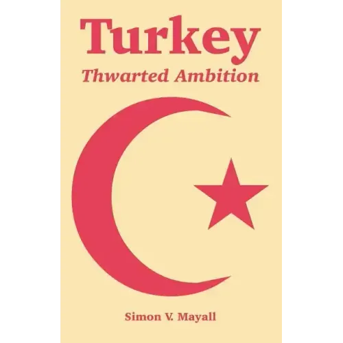 Turkey: Thwarted Ambition