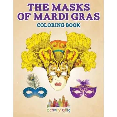 The Masks of Mardi Gras Coloring Book