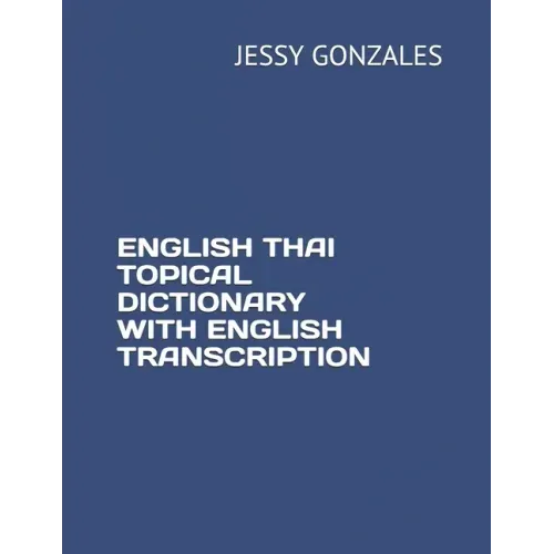 English Thai Topical Dictionary with English Transcription