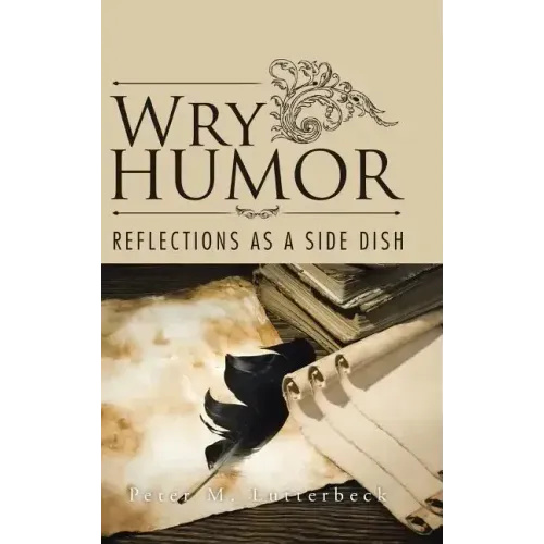 Wry Humor: Reflections as a Side Dish