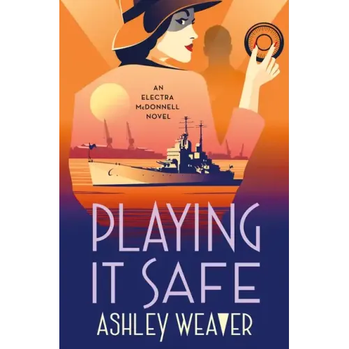 Playing It Safe: An Electra McDonnell Novel