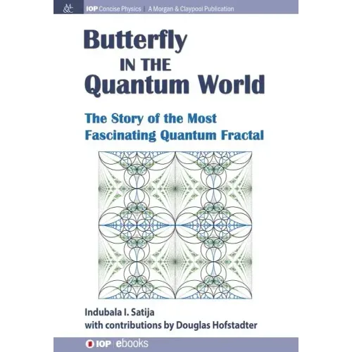 The Butterfly in the Quantum World: The story of the most fascinating quantum fractal