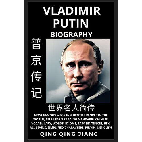 Vladimir Putin Biography: President of Russia- Rise, Reign & Life, Most Famous & Influential People in the World History, Learn Mandarin Chinese, Word