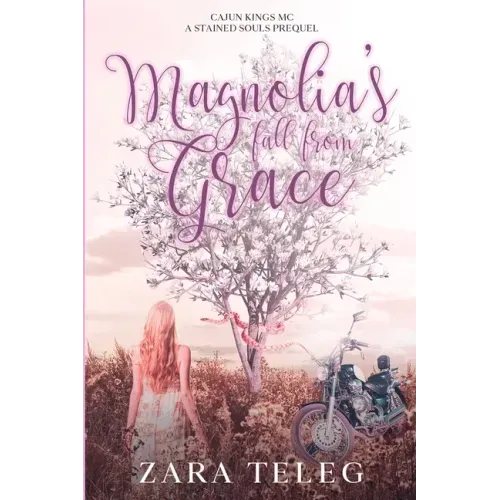Magnolia's Fall From Grace: Cajun Kings - A Stained Souls MC Prequel