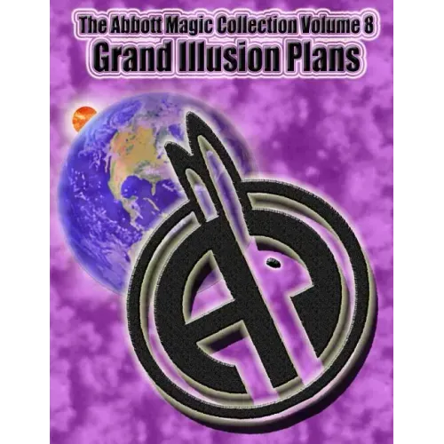 The Abbott Magic Collection Volume 8: Grand Illusion Plans
