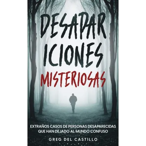 Desapariciones Misteriosas: Extraños Casos de Personas Desaparecidas que Han Dejado al Mundo Confuso