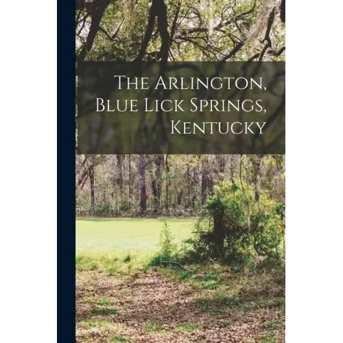 The Arlington, Blue Lick Springs, Kentucky