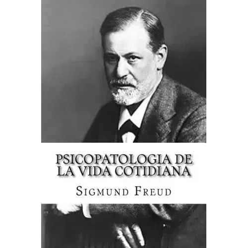 Psicopatologia de la Vida Cotidiana (Spanish Edition)